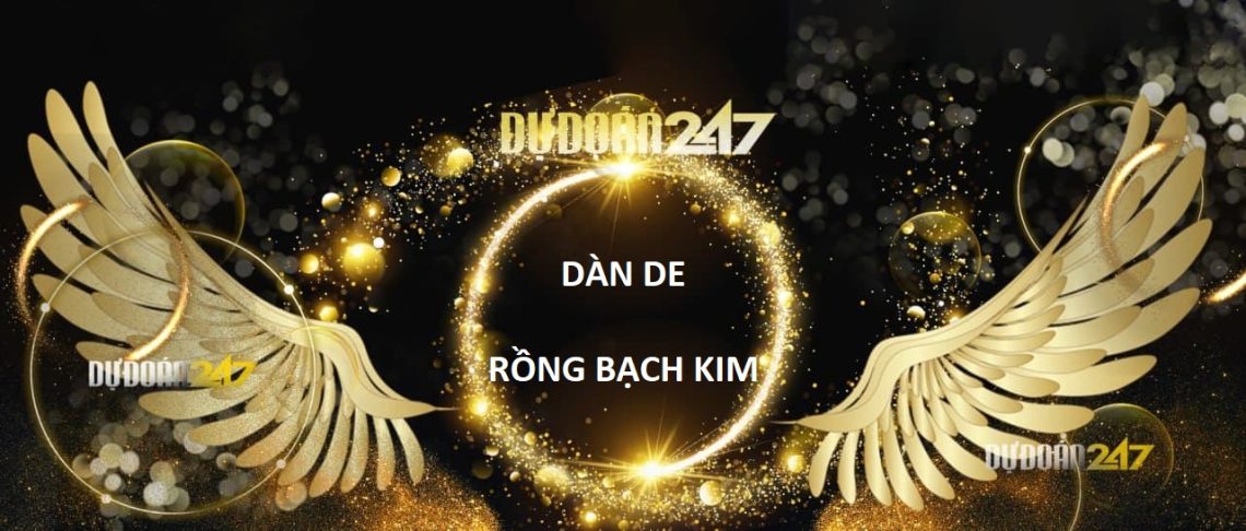 Dàn de Rồng Bạch Kim chốt số hôm nay chính xác 100%