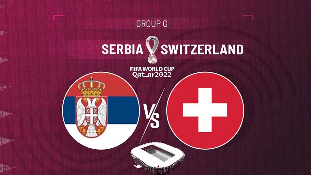 Nhận định Serbia vs Thụy Sĩ